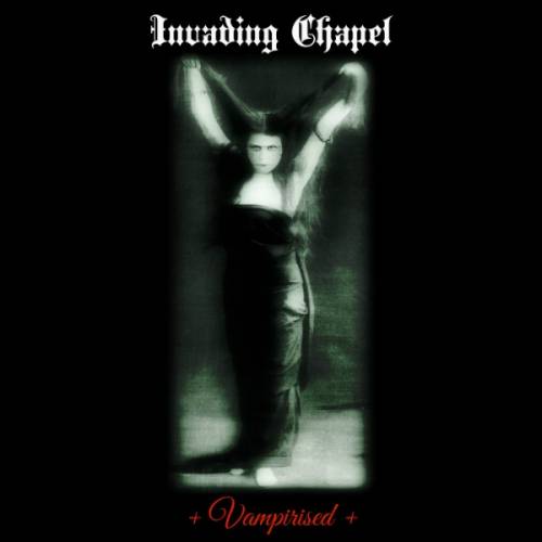 Invading Chapel : Vampirised